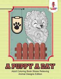 9780228204626-0228204623-A Puppy a Day : Adult Coloring Book Stress Relieving Animal Designs Edition