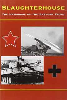9780971765092-097176509X-Slaughterhouse: The Handbook of the Eastern Front