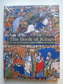 9780911886542-0911886540-The Book of Kings: Art, War, and the Morgan Library's Medieval Picture Bible