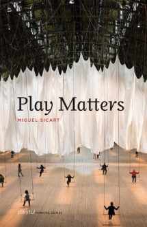 9780262027922-0262027925-Play Matters (Playful Thinking)