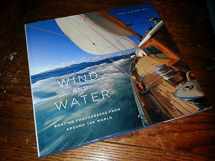 9780821228449-0821228447-Wind and Water: Boating Photographs From Around The World