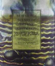 9780312282653-0312282656-Behind the Scenes of Tiffany Glassmaking: The Nash Notebooks