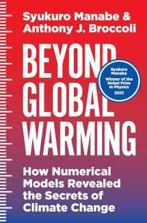 9780691058863-0691058865-Beyond Global Warming: How Numerical Models Revealed the Secrets of Climate Change