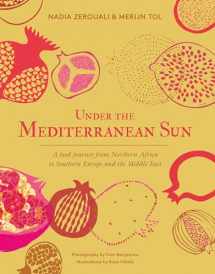 9781925811315-192581131X-Under the Mediterranean Sun: A food journey from Northern Africa to Southern Europe and the Middle East