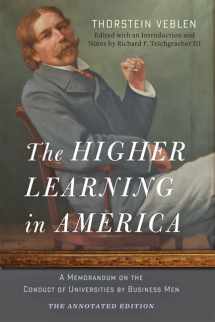 9781421416779-1421416778-The Higher Learning in America: The Annotated Edition: A Memorandum on the Conduct of Universities by Business Men