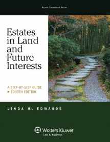 9781454825104-1454825103-Estates in Land & Future Interests: A Step By Step Guide, Fourth Edition (Aspen Coursebook Series)