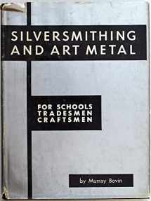 9780910280037-0910280037-Silversmithing and Art Metal for Schools, Tradesmen, Craftsmen
