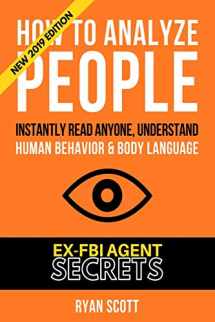 9781091586390-109158639X-How To Analyze People: Increase Your Emotional Intelligence Using Ex-FBI Secrets, Understand Body Language, Personality Types, and Speed Read People Through Proven Psychology