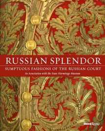 9780847849468-0847849465-Russian Splendor: Sumptuous Fashions of the Russian Court