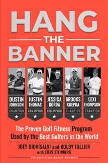 9780578326412-0578326418-Hang The Banner: The Proven Golf Fitness Program Used by the Best Golfers in the World