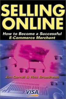 9780793145171-0793145171-Selling Online: How to Become a Successful E-Commerce Merchant