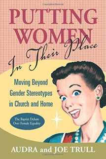 9781573124096-1573124095-Putting Women in Their Place: Moving Beyond Gender Stereotypes in Church and Home