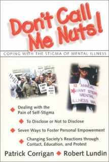 9780967479415-096747941X-Don't Call Me Nuts : Coping with the Stigma of Mental Illness