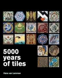 9781588343987-1588343987-5000 Years of Tiles