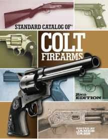 9781440237478-1440237476-Standard Catalog of Colt Firearms