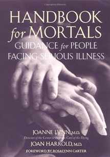 9780195116625-0195116623-Handbook for Mortals: Guidance for People Facing Serious Illness