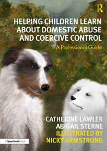 9780367510817-0367510812-Helping Children Learn About Domestic Abuse and Coercive Control: A Professional Guide (Floss and the Boss)