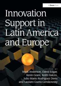 9781409419013-1409419010-Innovation Support in Latin America and Europe: Theory, Practice and Policy in Innovation and Innovation Systems