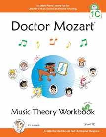 9780978127749-0978127749-Doctor Mozart Music Theory Workbook Level 1C: In-Depth Piano Theory Fun for Children's Music Lessons and HomeSchooling: For Beginners Learning a Musical Instrument