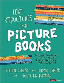 9781071920862-1071920863-Text Structures From Picture Books [Grades 2-8]: Lessons to Ease Students Into Text Analysis, Reading Response, and Writing With Craft (Corwin Literacy)