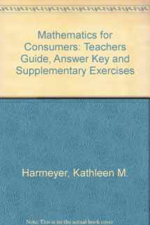 9780866010719-0866010718-Mathematics for Consumers: Teachers Guide, Answer Key and Supplementary Exercises