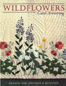 9781571200457-1571200452-Wildflowers: Designs for Appliqué & Quilting
