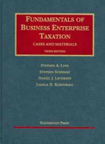 9781587788307-1587788306-Fundamentals of Business Enterprise Taxation, Cases and Materials, 3rd ed