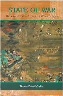 9781929280230-1929280238-State of War: The Violent Order of Fourteenth-Century Japan (Volume 46) (Michigan Monograph Series in Japanese Studies)