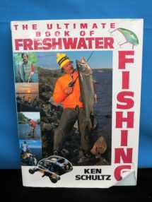 9780792456384-0792456386-Ultimate Book of Freshwater Fishing