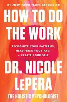 9780063012097-006301209X-How to Do the Work: Recognize Your Patterns, Heal from Your Past, and Create Your Self