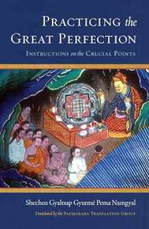 9781559394932-1559394935-Practicing the Great Perfection: Instructions on the Crucial Points