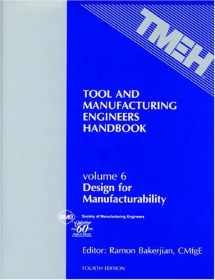 9780872634022-0872634027-Tool and Manufacturing Engineers Handbook: Design for Manufacturability