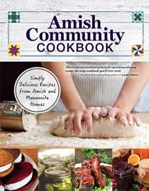 9781497100008-1497100003-Amish Community Cookbook: Simply Delicious Recipes from Amish and Mennonite Homes (Fox Chapel Publishing) 294 Easy, Authentic, Old-Fashioned Recipes for Hearty Comfort Food to Bring Families Together