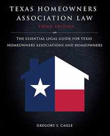 9781634139892-1634139895-Texas Homeowners Association Law: Third Edition: The Essential Legal Guide for Texas Homeowners Associations and Homeowners