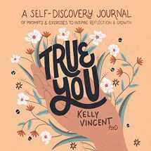 9781646116331-164611633X-True You: A Self-Discovery Journal of Prompts and Exercises to Inspire Reflection and Growth