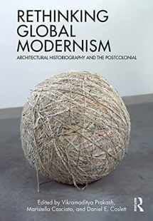 9780367636715-0367636719-Rethinking Global Modernism: Architectural Historiography and the Postcolonial