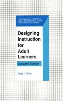 9781575242057-1575242052-Designing Instruction for Adult Learners (Professional Practices in Adult Education and Human Resource Development Series)