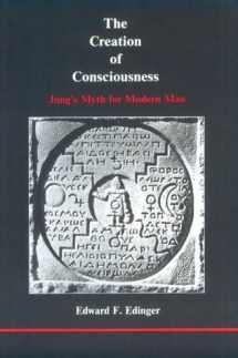 9780919123137-0919123139-The Creation of Consciousness: Jung's Myth for Modern Man (Studies in Jungian Psychology)