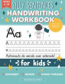 9781952842344-1952842344-Handwriting Practice Book for Kids (Silly Sentences): Penmanship and Writing Workbook for Kindergarten, 1st, 2nd, 3rd and 4th Grade: Learn and Laugh by Tracing Letters, Sight Words and Funny Phrases