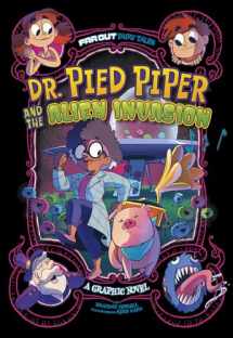 9781663910752-1663910758-Doctor Pied Piper and the Alien Invasion (Far Out Fairy Tales)