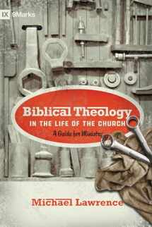 9781433515088-1433515083-Biblical Theology in the Life of the Church: A Guide for Ministry (9Marks)
