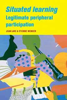 9780521423748-0521423740-Situated Learning: Legitimate Peripheral Participation (Learning in Doing: Social, Cognitive and Computational Perspectives)