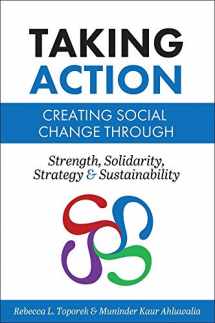 9781516591213-1516591216-Taking Action: Creating Social Change through Strength, Solidarity, Strategy, and Sustainability