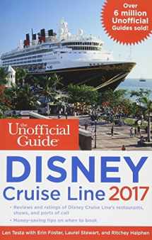 9781628090642-1628090642-The Unofficial Guide to Disney Cruise Line 2017 (The Unofficial Guides)