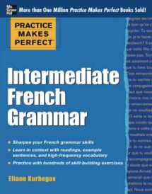 9780071775380-0071775382-Practice Makes Perfect: Intermediate French Grammar: With 145 Exercises (Practice Makes Perfect Series)