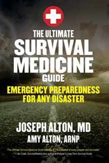 9781629147703-1629147702-The Ultimate Survival Medicine Guide: Emergency Preparedness for ANY Disaster