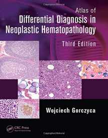 9781482212211-1482212218-Atlas of Differential Diagnosis in Neoplastic Hematopathology
