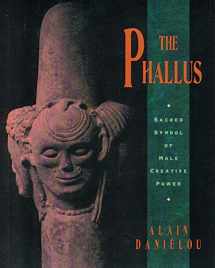 9780892815562-0892815566-The Phallus: Sacred Symbol of Male Creative Power