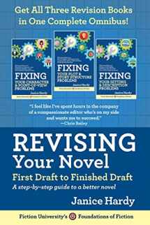 9780991536450-0991536452-Revising Your Novel: First Draft to Finished Draft: A step-by-step guide to revising your novel (Foundations of Fiction)