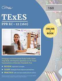 9781635308341-1635308348-TEXES PPR EC-12 (160) Pedagogy and Professional Study Guide: Exam Prep Book with Practice Questions for the Texas Examinations of Educator Standards Test